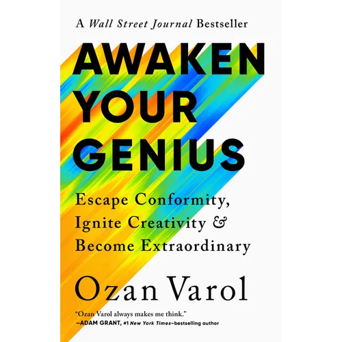 Awaken Your Genius: Escape Conformity, Ignite Creativity, and Become Extraordinary