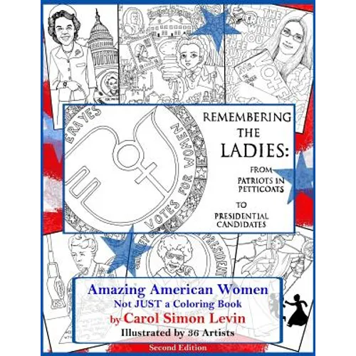 Remembering the Ladies: : From Patriots in Petticoats to Presidential Candidates - Paperback