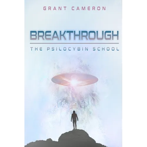 Breakthrough: The Psilocybin School