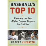 Baseball's Top 10: Ranking the Best Major League Players by Position