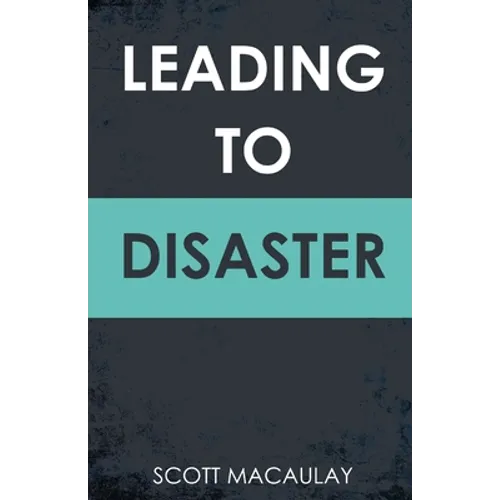 Leading to Disaster