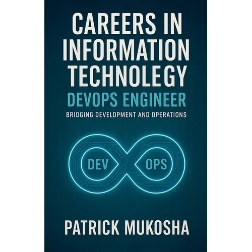 "Careers in Information Technology: DevOps Engineer"
