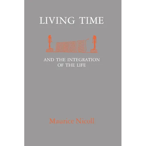 Living Time: and the Integration of the Life
