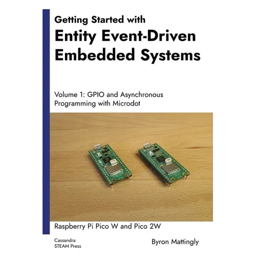 Getting Started with Entity Event-Driven Embedded Systems Volume 1: GPIO and Asynchronous Programming with Microdot