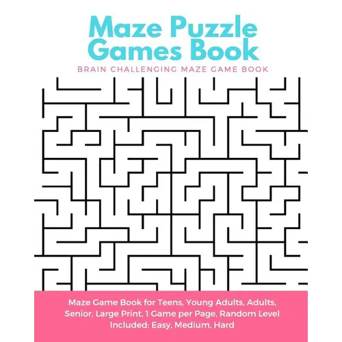 Maze Puzzle Games Book: Brain Challenging Maze Game Book for Teens, Young Adults, Adults, Senior, Large Print, 1 Game per Page, Random Level I