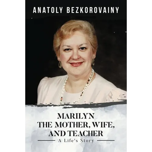 Marilyn: The Mother, Wife, and Teacher