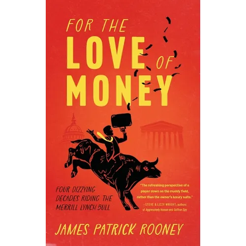 For the Love of Money: Four Dizzying Decades Riding the Merrill Lynch Bull