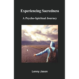 Experiencing Sacredness: A Psycho-Spiritual Journey