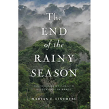 The End of the Rainy Season: Discovering My Family's Hidden Past in Brazil - Paperback