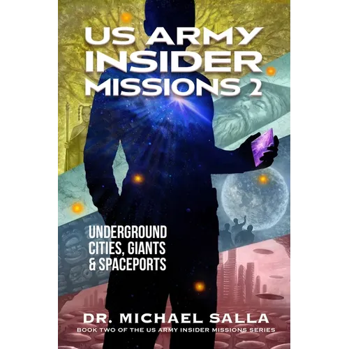 US Army Insider Missions 2: Underground Cities, Giants & Spaceports
