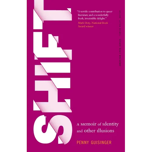 Shift: A Memoir of Identity and Other Illusions