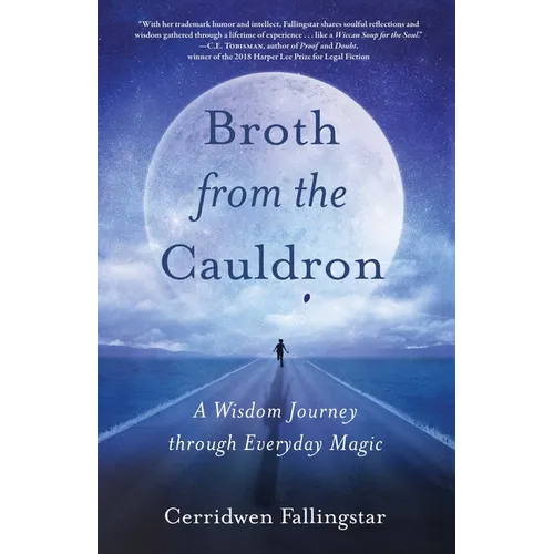 Broth from the Cauldron: A Wisdom Journey Through Everyday Magic