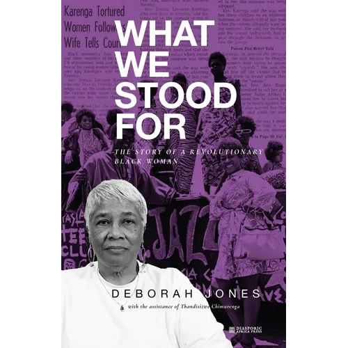 What We Stood For: The Story of a Revolutionary Black Woman