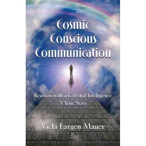 Cosmic Conscious Communication