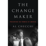 The Change Maker: Preserving the Promise of America - Paperback