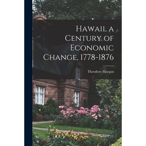 Hawaii, a Century of Economic Change, 1778-1876