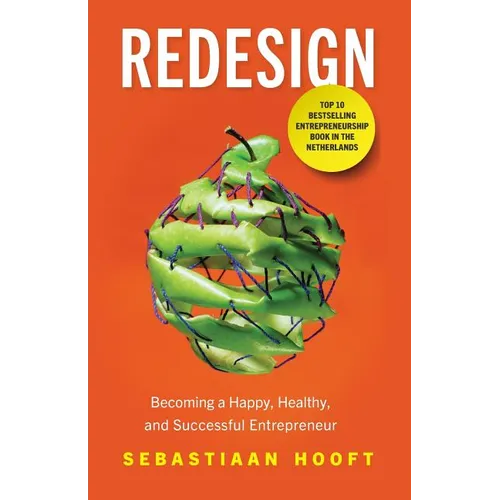 Redesign: Becoming a Happy, Healthy, and Successful Entrepreneur
