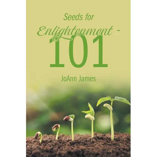 Seeds for Enlightenment 101