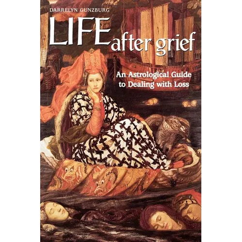 Life After Grief: An Astrological Guide to Dealing with Loss