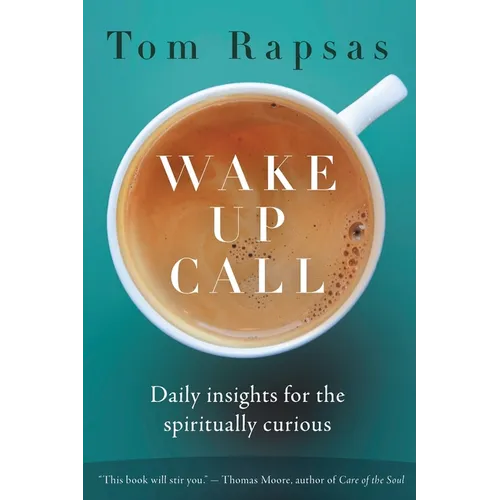 Wake Up Call: Daily Insights for the Spiritually Curious