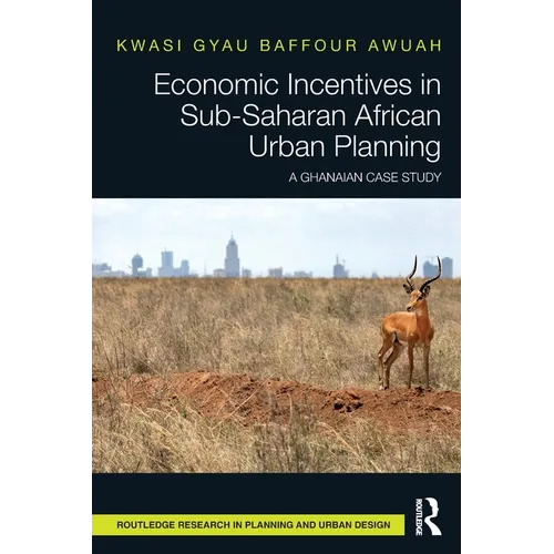 Economic Incentives in Sub-Saharan African Urban Planning: A Ghanaian Case Study
