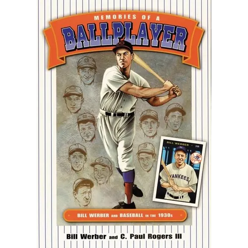 Memories of a Ballplayer: Bill Werber and Baseball in the 1930s