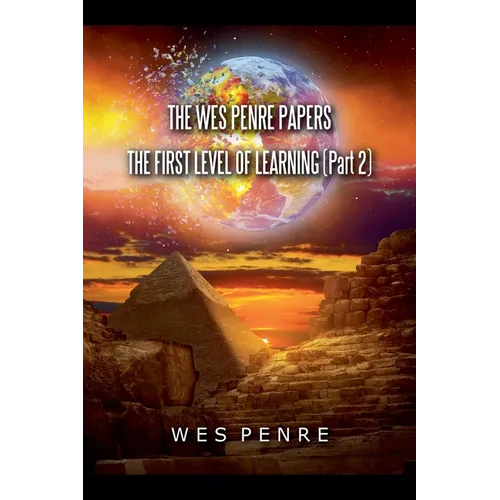 The Wes Penre Papers: The First Level of Learning (Part 2)