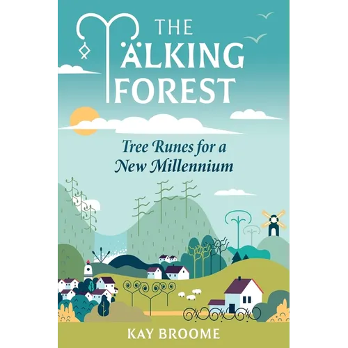 The Talking Forest: Tree Runes for a New Millennium