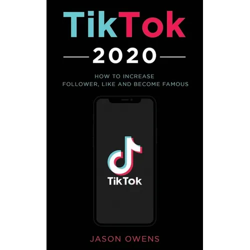TikTok 2020: How to Increase Follower, Like and Become Famous
