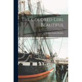 The Colored Girl Beautiful - Paperback