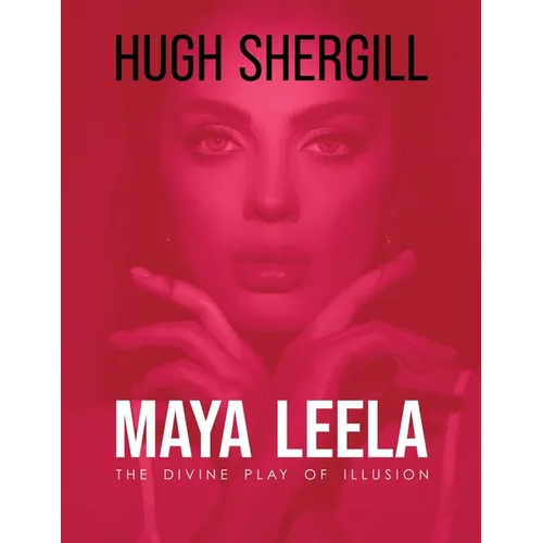 Maya Leela: The Divine Play Of illusion