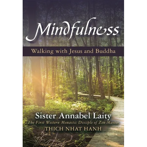 Mindfulness: Walking with Jesus and Buddha