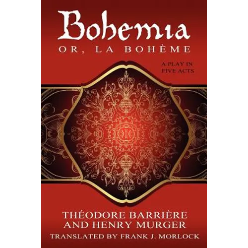 Bohemia; Or, La Boheme: A Play in Five Acts