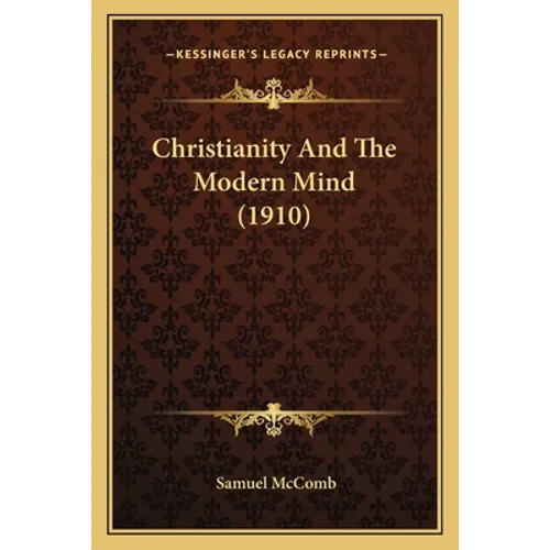 Christianity And The Modern Mind (1910)