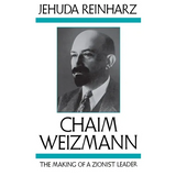 Chaim Weizmann: The Making of a Zionist Leader - Paperback