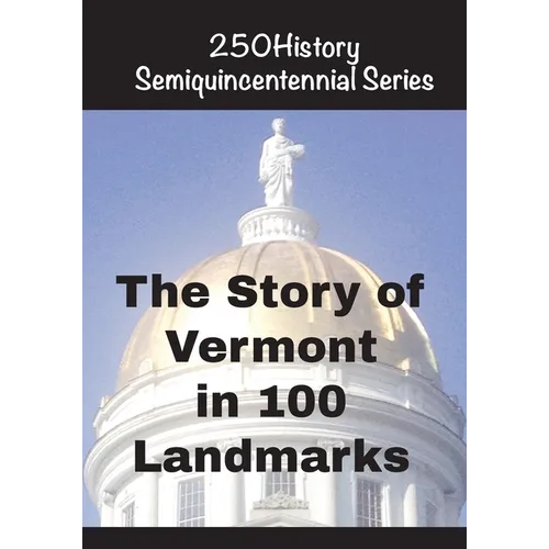 The Story of Vermont In 100 Buildings