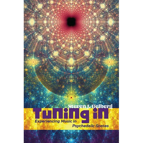 Tuning In: Experiencing Music in Psychedelic States