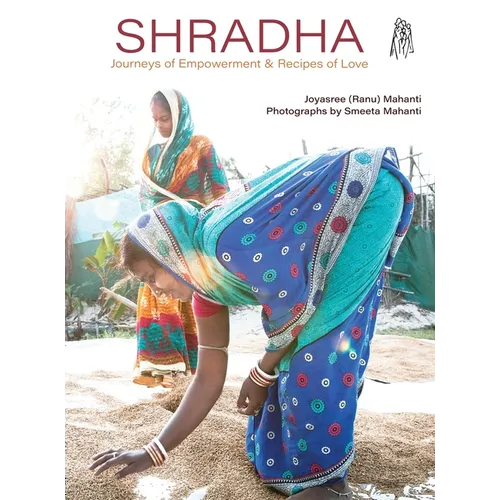 Shradha: Journeys of Empowerment & Recipes of Love
