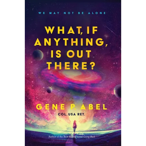 What, If Anything, Is Out There?