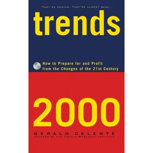 Trends 2000: How to Prepare for and Profit from the Changes of the 21st Century