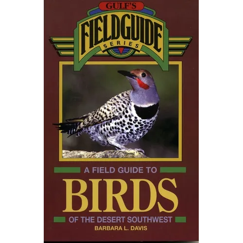 A Field Guide to Birds of the Desert Southwest