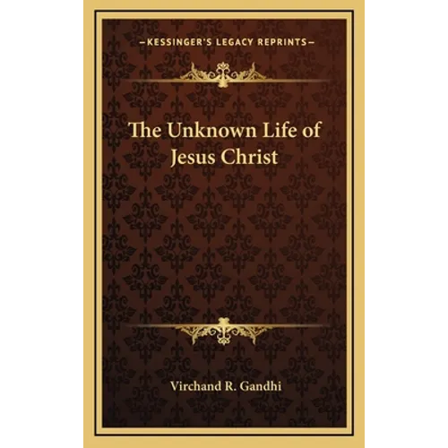 The Unknown Life of Jesus Christ