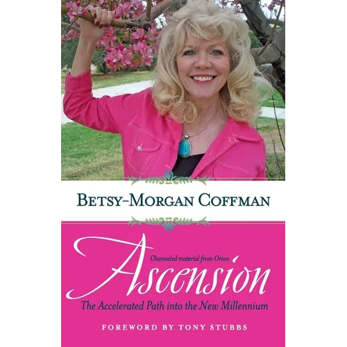 Ascension: The Accelerated Path into the New Millennium