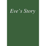 Eve's Story