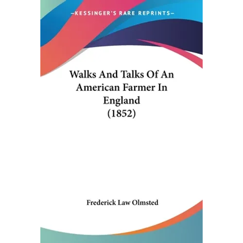 Walks And Talks Of An American Farmer In England (1852)