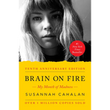Brain on Fire (10th Anniversary Edition): My Month of Madness - Paperback
