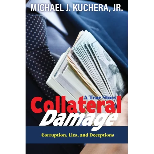 Collateral Damage: Truth, Lies, and Deceptions
