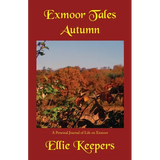 Exmoor Tales - Autumn: A Personal Journal of Life on Exmoor - Paperback