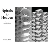 Spirals to Heaven: Dreams of Future Architecture