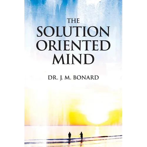 The Solution Oriented Mind